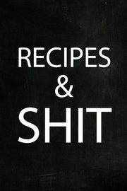 Recipes Shit: Adult Blank Lined Diary Notebook, Food Cookbook Notebook, Food Recipe Journal by Paperland
