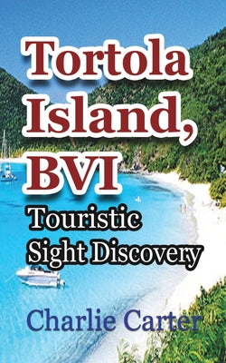 Tortola Island, BVI by Carter, Charlie