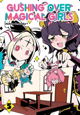 Gushing Over Magical Girls: Volume 5 (Manga) by Ononaka, Akihiro
