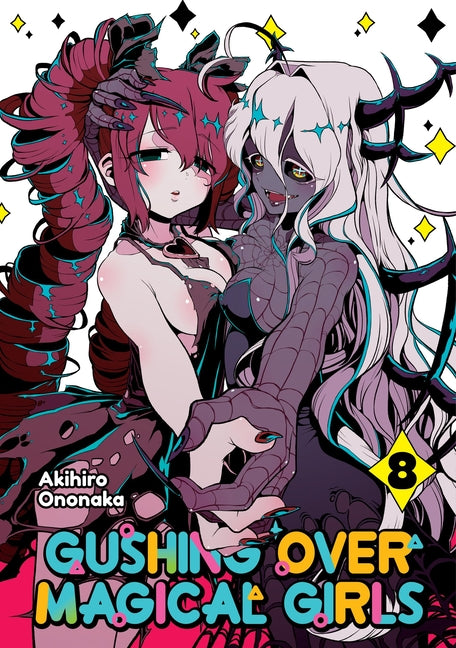 Gushing Over Magical Girls: Volume 8 (Manga): Volume 8 -- Akihiro Ononaka, Paperback