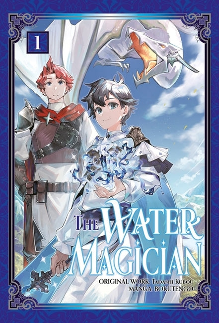 The Water Magician: Volume 1 (Manga) -- Tadashi Kubou, Paperback