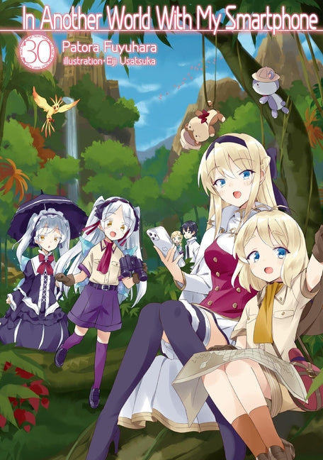 In Another World with My Smartphone: Volume 30 (Light Novel) by Fuyuhara, Patora