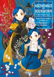 Ascendance of a Bookworm: Short Story Collection Volume 2 (Light Novel) by Kazuki, Miya