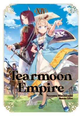 Tearmoon Empire: Volume 14 (Light Novel) by Mochitsuki, Nozomu