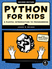 Python for Kids, 2nd Edition: A Playful Introduction to Programming by Briggs, Jason R.
