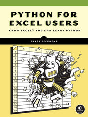 Python for Excel Users: Know Excel? You Can Learn Python by Stephens, Tracy