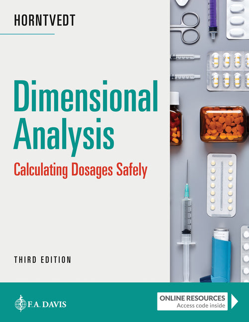 Dimensional Analysis: Calculating Dosages Safely -- Tracy Horntvedt, Paperback