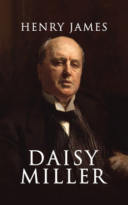 Daisy Miller -- Henry James, Paperback