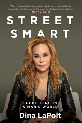 Street Smart: Succeeding in a Man's World -- Dina LaPolt, Paperback