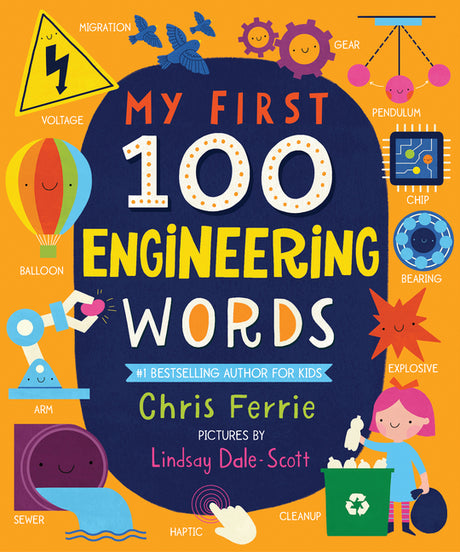 My First 100 Engineering Words -- Chris Ferrie, Board Book