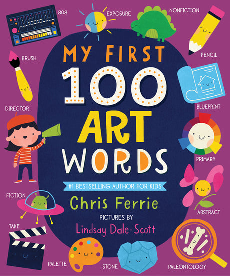 My First 100 Art Words -- Chris Ferrie, Board Book