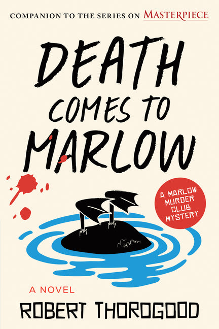 Death Comes to Marlow -- Robert Thorogood, Paperback