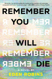 Remember You Will Die by Robins, Eden