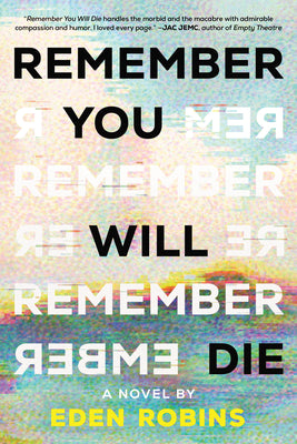 Remember You Will Die by Robins, Eden
