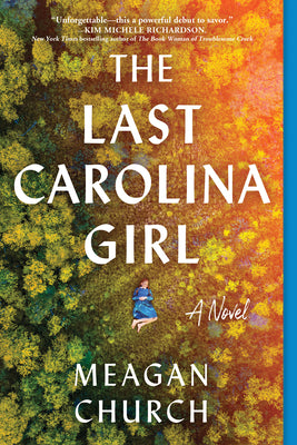 The Last Carolina Girl -- Meagan Church, Paperback