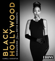 Black Hollywood: Reimagining Iconic Movie Moments by Augustus, Carell