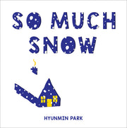 So Much Snow by Park, Hyunmin