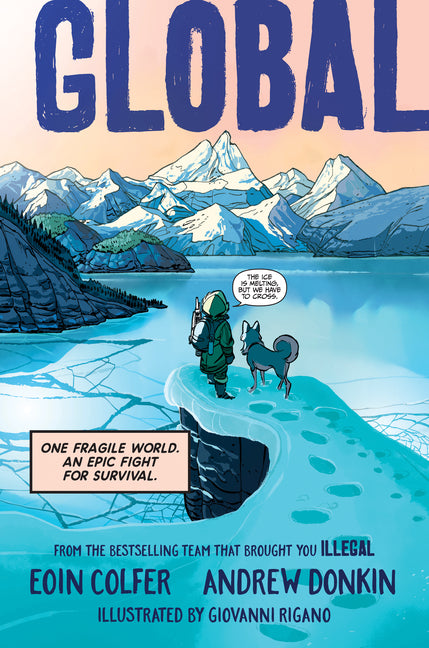 Global: One Fragile World. an Epic Fight for Survival. -- Eoin Colfer, Paperback