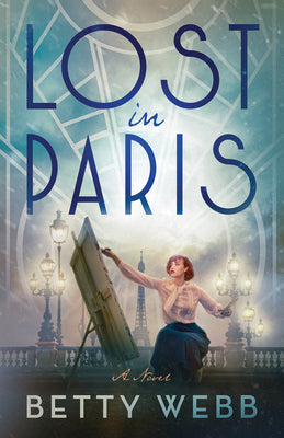 Lost in Paris -- Betty Webb, Paperback