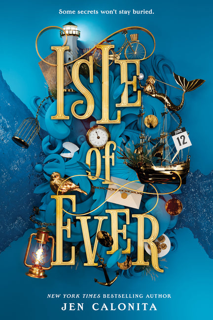 Isle of Ever -- Jen Calonita, Hardcover