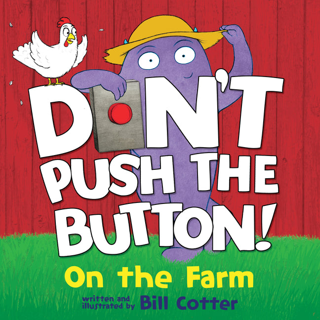 Don't Push the Button: On the Farm by Cotter, Bill