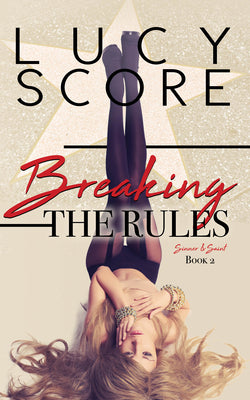 Breaking the Rules -- Lucy Score, Paperback