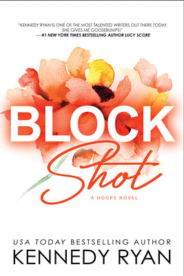 Block Shot -- Kennedy Ryan, Paperback