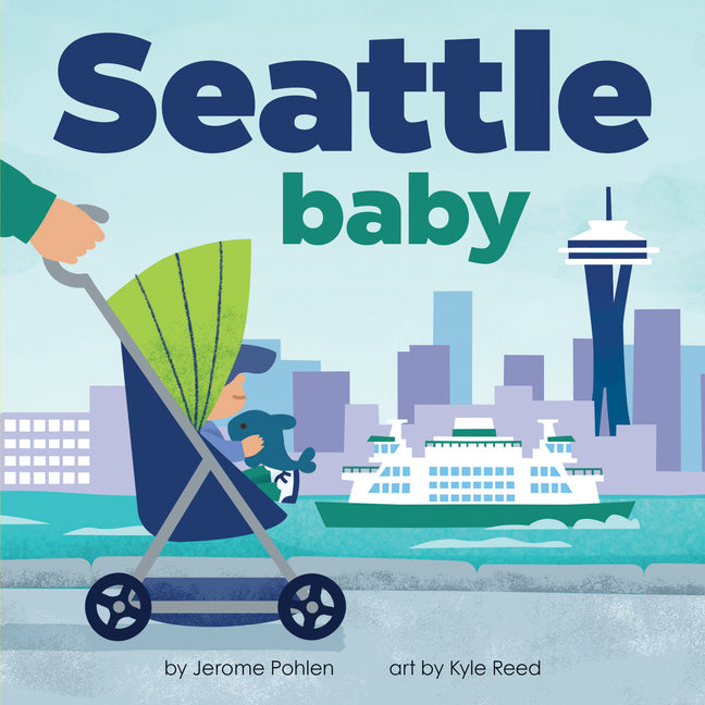 Seattle Baby -- Jerome Pohlen, Board Book
