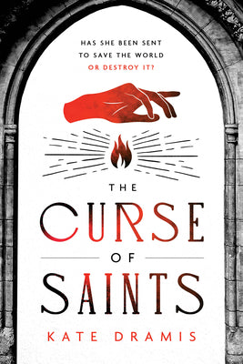 The Curse of Saints -- Kate Dramis, Paperback