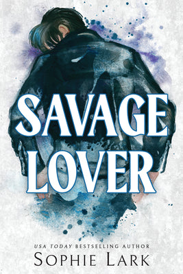 Savage Lover -- Sophie Lark, Paperback