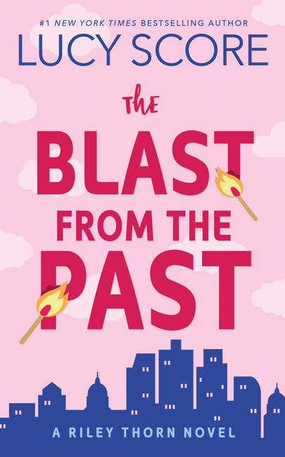 The Blast from the Past: A Riley Thorn Novel -- Lucy Score, Paperback