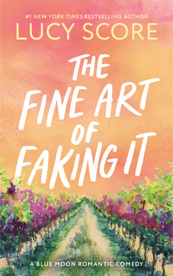 The Fine Art of Faking It -- Lucy Score, Paperback