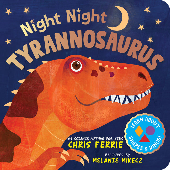 Night Night Tyrannosaurus -- Chris Ferrie, Board Book