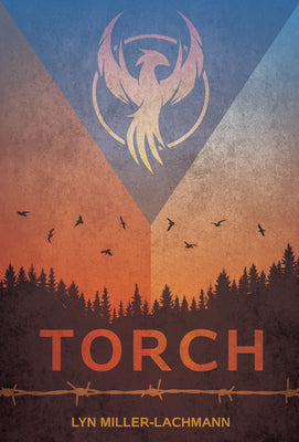Torch -- Lyn Miller-Lachmann, Hardcover