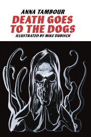 Death Goes to the Dogs by Tambour, Anna