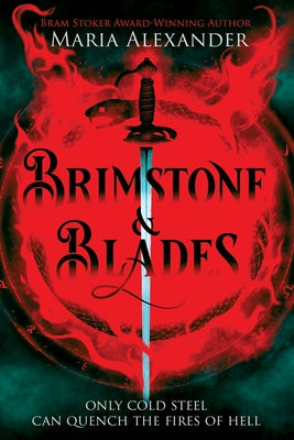 Brimstone & Blades by Alexander, Maria