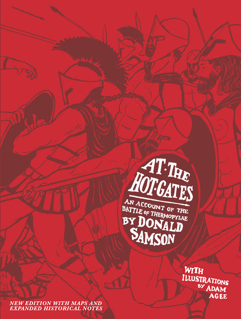 At the Hot Gates: An Account of the Battle of Thermopylae by Samson