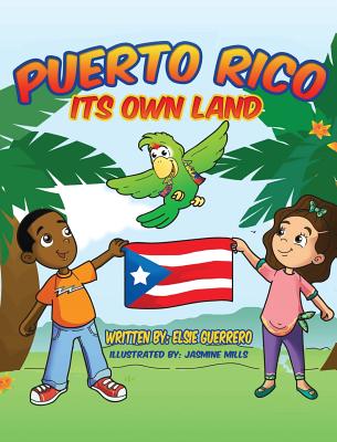 Puerto Rico: Its own Land! by Guerrero, Elsie