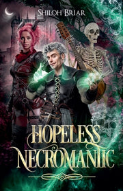Hopeless Necromantic by Briar, Shiloh