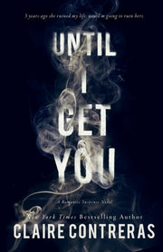 Until I Get You by Contreras, Claire