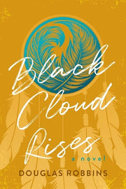 Black Cloud Rises by Robbins, Douglas