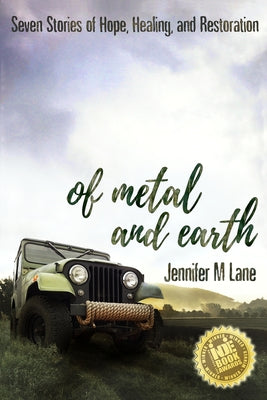 Of Metal and Earth by Lane, Jennifer M.
