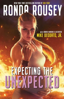 Expecting the Unexpected -- Ronda Rousey, Paperback