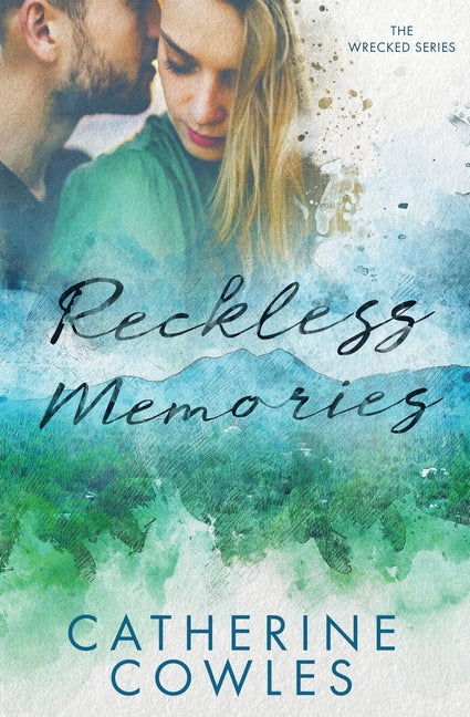 Reckless Memories -- Catherine Cowles, Paperback