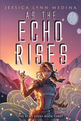 As the Echo Rises -- Jessica Lynn Medina, Paperback