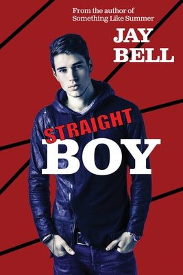 Straight Boy -- Jay Bell, Paperback