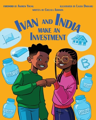 Ivan and India Make an Investment by Addison, Chelsea