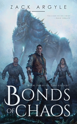Bonds of Chaos by Argyle, Zack