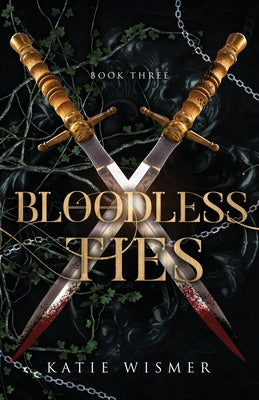 Bloodless Ties -- Katie Wismer, Paperback