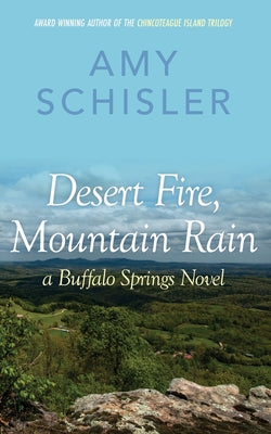 Desert Fire, Mountain Rain by Schisler, Amy
